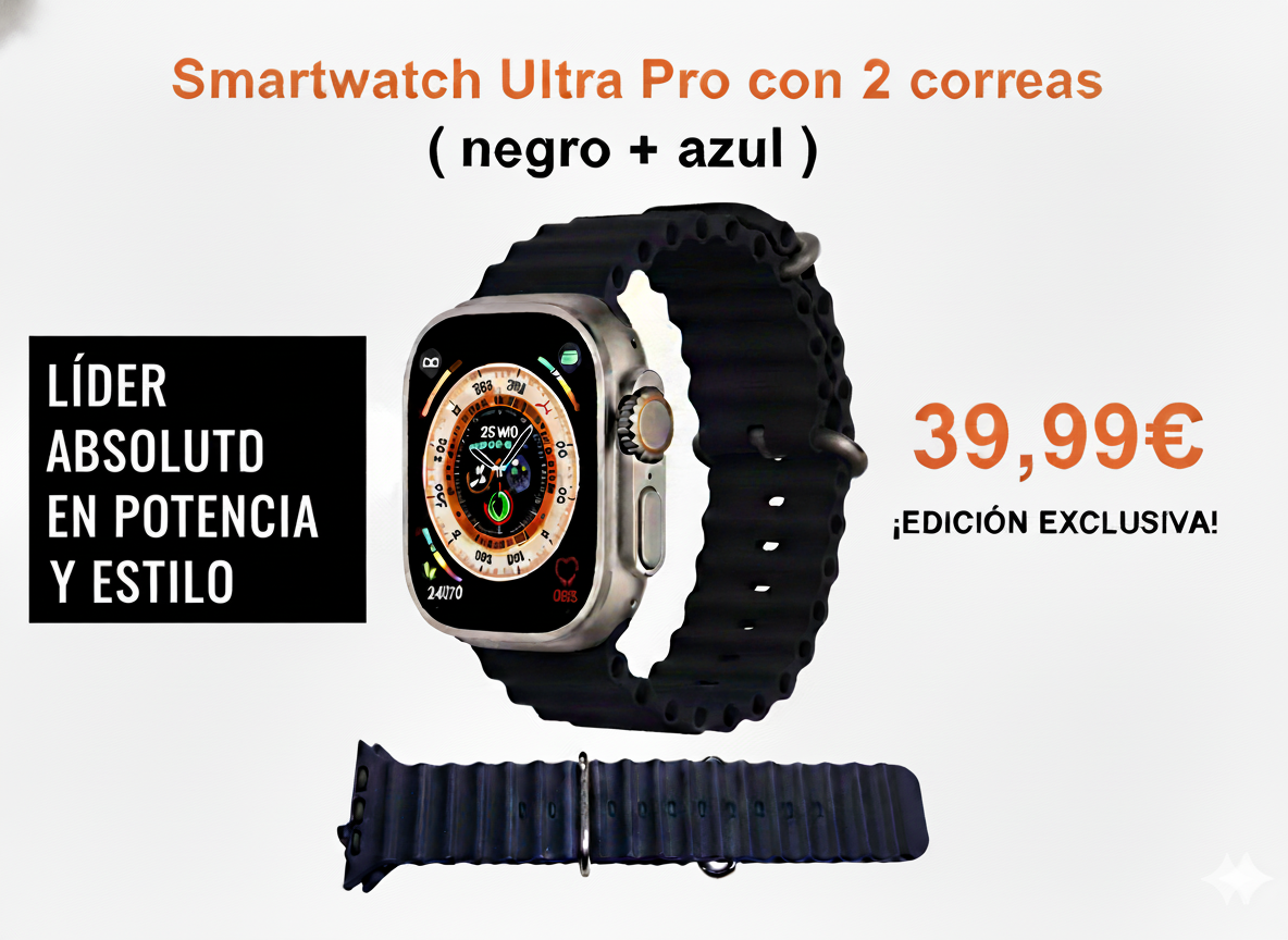 Smartwatch Ultra Pro con 2 correas ¡DE REGALO! (Negra + Azul)