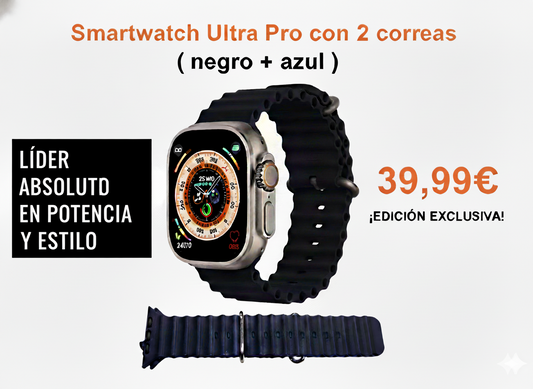 Smartwatch Ultra Pro con 2 correas ¡DE REGALO! (Negra + Azul)